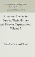 American Studies in Europe, Their History and Present Organization, Volume 2: The Smaller Western Co