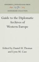 Guide to the Diplomatic Archives of Western Europe (Reprint 2016)