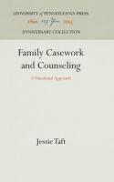 Family Casework and Counseling: A Functional Approach (Reprint 2016)