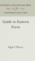 Guide to Eastern Ferns (Reprint 2016)