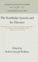 Vestibular System and Its Diseases: Transactions of the International Vestibular Symposium of the Gr
