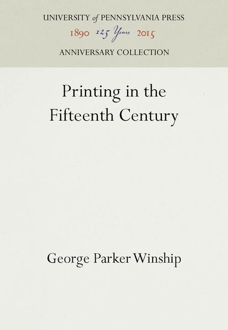Printing in the Fifteenth Century (Reprint 2016)