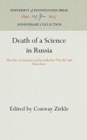 Death of a Science in Russia: The Fate of Genetics as Described in Pravda and Elsewhere (Reprint 201