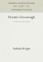 Horatio Greenough: The First American Sculptor (Reprint 2016)