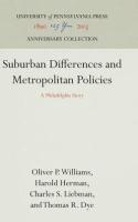Suburban Differences and Metropolitan Policies: A Philadelphia Story (Reprint 2016)
