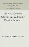 Rise of Formal Satire in England Under Classical Influence (Reprint 2016)