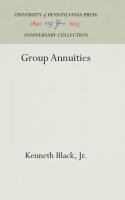 Group Annuities (Reprint 2016)