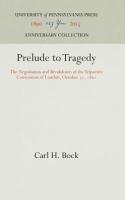 Prelude to Tragedy: The Negotiation and Breakdown of the Tripartite Convention of London, October 31