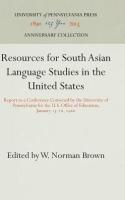 Resources for South Asian Language Studies in the United States: Report to a Conference Convened by 