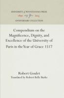 Compendium on the Magnificence, Dignity, and Excellence of the University of Paris in the Year of Gr