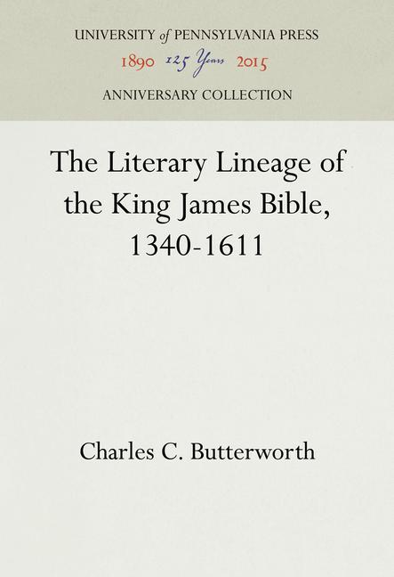 Literary Lineage of the King James Bible, 1340-1611