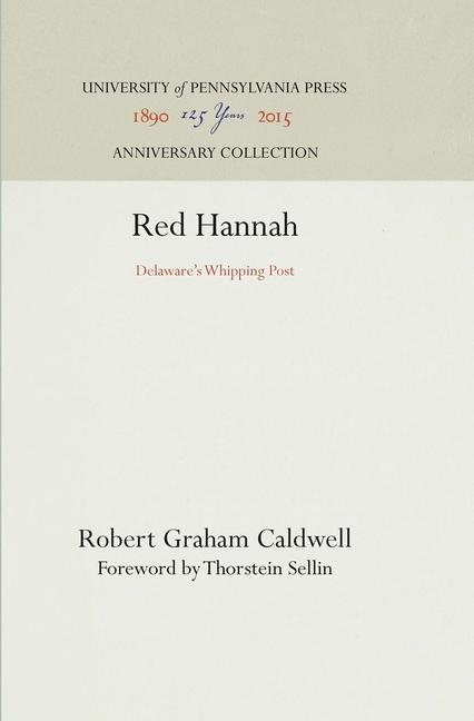 Red Hannah: Delaware's Whipping Post (Reprint 2016)