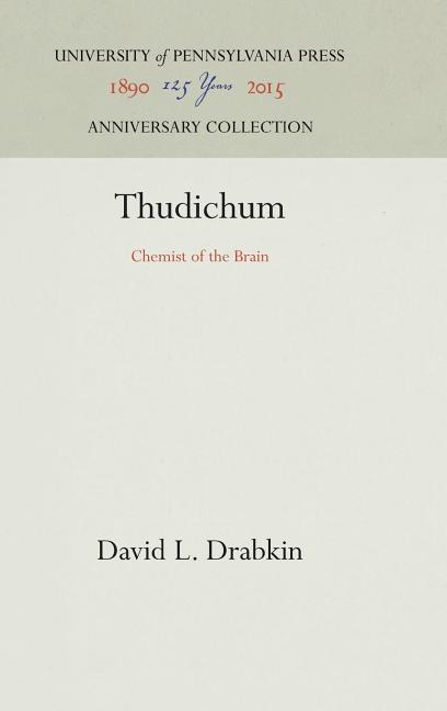 Thudichum: Chemist of the Brain