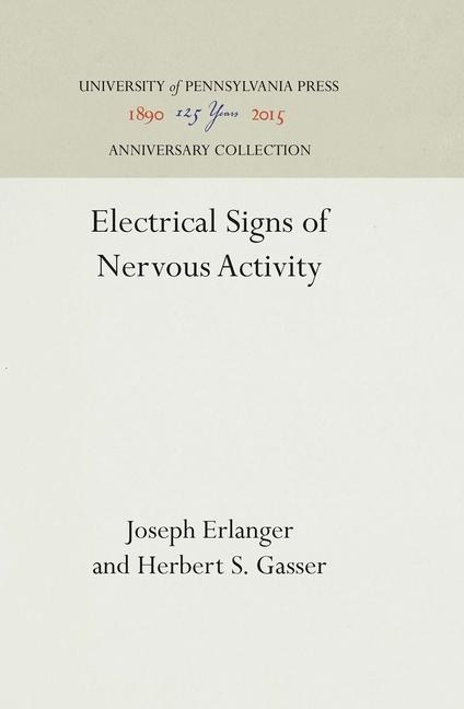 Electrical Signs of Nervous Activity (Reprint 2016)