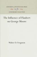 Influence of Flaubert on George Moore (Reprint 2016)
