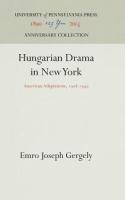 Hungarian Drama in New York: American Adaptations, 198 194 (Reprint 2016)