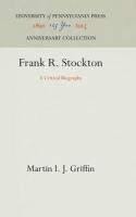 Frank R. Stockton: A Critical Biography (Reprint 2016)