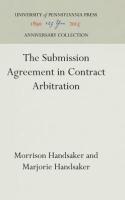 Submission Agreement in Contract Arbitration (Reprint 2016)