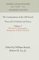 Continuations of the Old French Perceval of Chrétien de Troyes, Volume 2: The First Continuation, Re