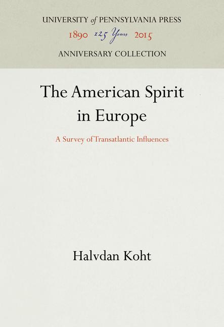 American Spirit in Europe: A Survey of Transatlantic Influences