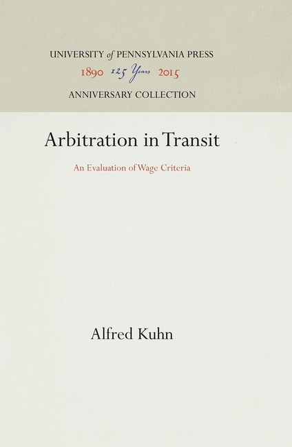 Arbitration in Transit: An Evaluation of Wage Criteria (Reprint 2016)