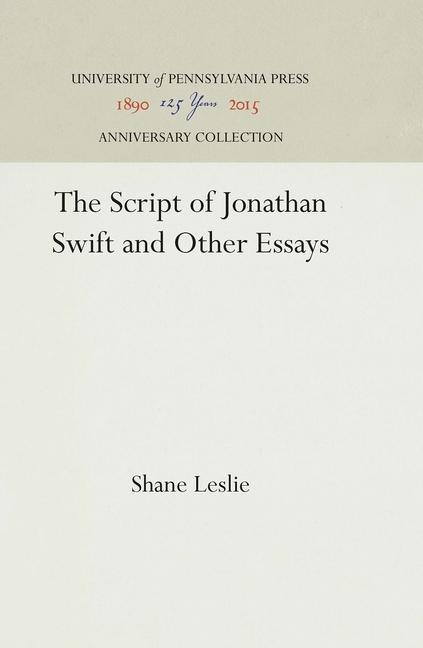 Script of Jonathan Swift and Other Essays (Reprint 2016)