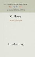 O. Henry: The Man and His Work (Reprint 2016)