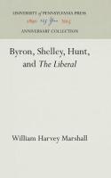 Byron, Shelley, Hunt, and the Liberal (Reprint 2016)