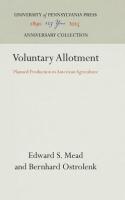 Voluntary Allotment: Planned Production in American Agriculture (Reprint 2016)