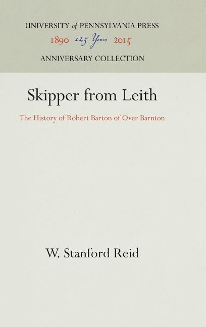 Skipper from Leith: The History of Robert Barton of Over Barnton