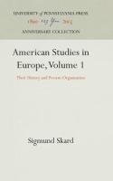 American Studies in Europe, Volume 1: Their History and Present Organization (Reprint 2016)