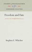 Freedom and Fate: An Inner Life of Ralph Waldo Emerson (Reprint 2016)