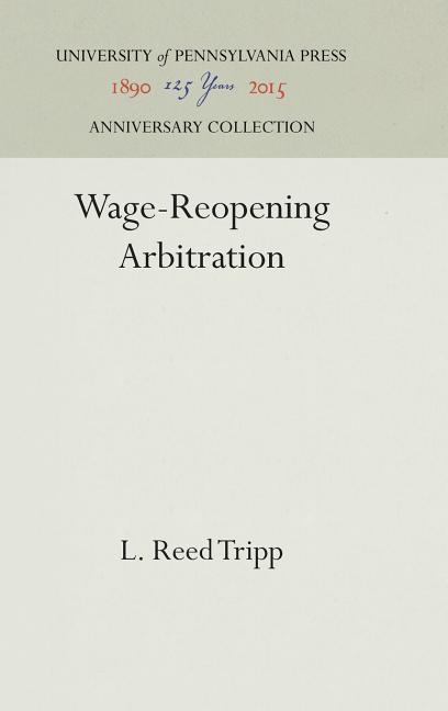 Wage-Reopening Arbitration (Reprint 2016)