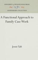 Functional Approach to Family Case Work (Reprint 2016)