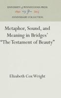 Metaphor, Sound, and Meaning in Bridges' the Testament of Beauty (Reprint 2016)