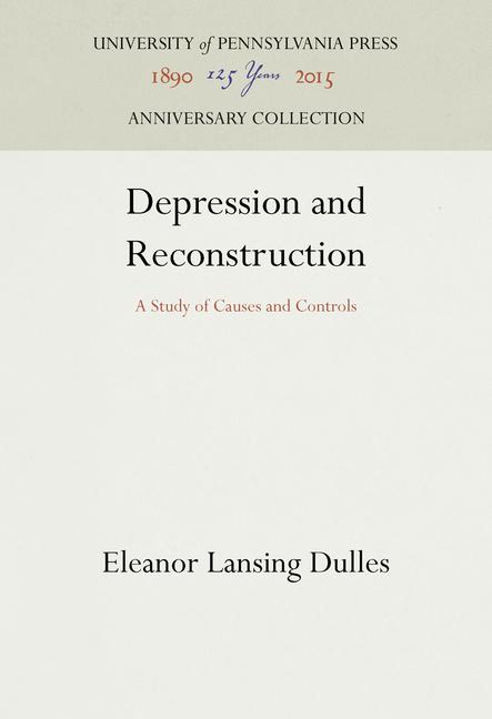 Depression and Reconstruction: A Study of Causes and Controls