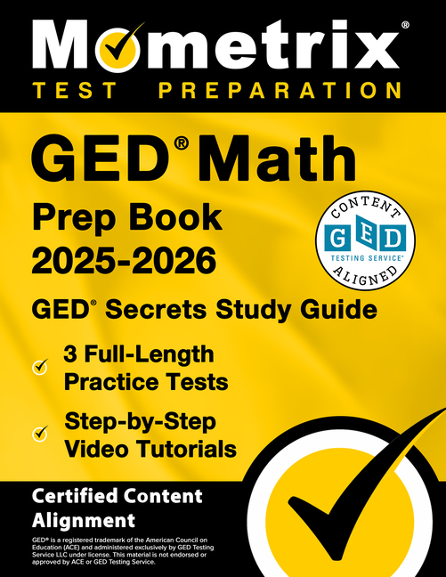 GED Math Prep Book 2025-2026 - GED Secrets Study Guide, 3 Full-Length Practice Tests, Step-By-Step V