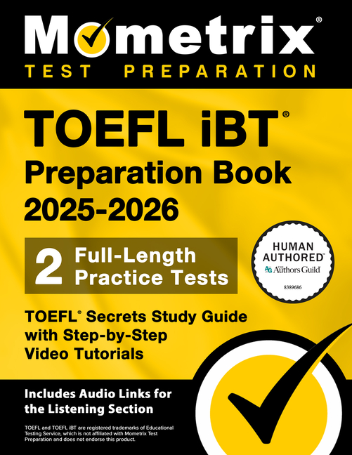TOEFL IBT Preparation Book 2025-2026 - 2 Full-Length Practice Tests, TOEFL Secrets Study Guide with 