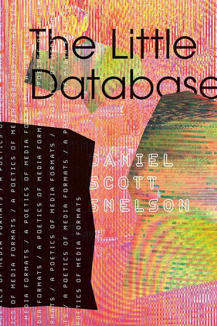 Little Database: A Poetics of Media Formats Volume 64