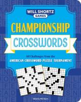 Championship Crosswords  60 Challenges from the American Crossword Puzzle Tournament  Will Shortz G