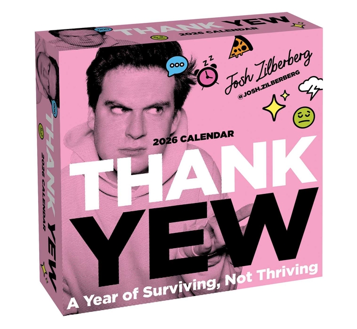 Thank Yew 2026 Day-To-Day Calendar: Year of Surviving, Not Thriving