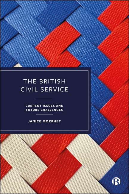 British Civil Service: Current Issues and Future Challenges