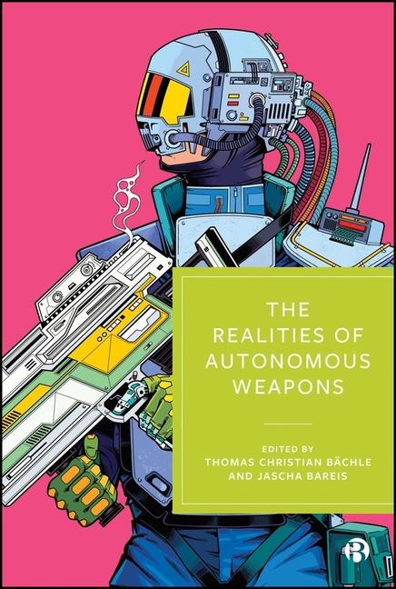 Realities of Autonomous Weapons