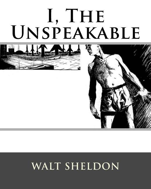 I, The Unspeakable