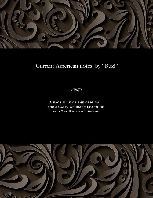 Current American Notes: By Buz!