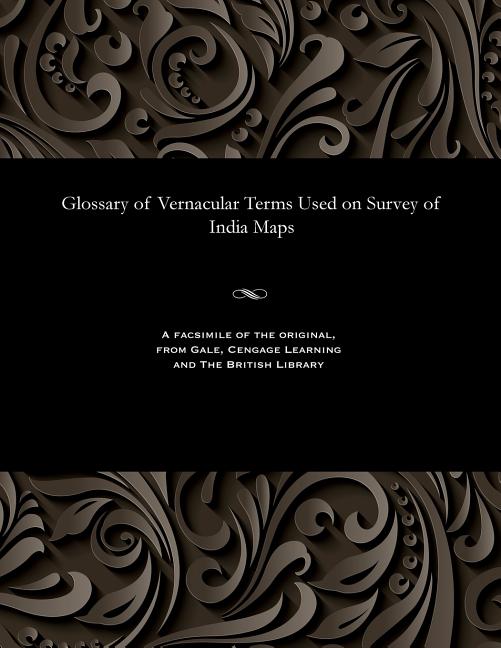 Glossary of Vernacular Terms Used on Survey of India Maps