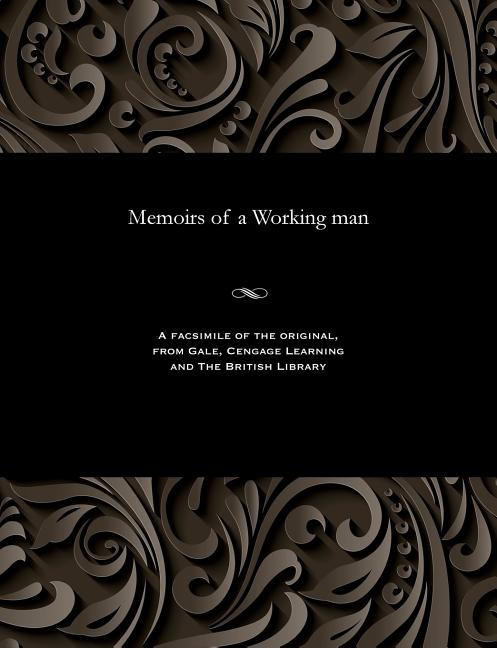 Memoirs of a Working Man