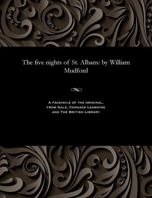 Five Nights of St. Albans: By William Mudford