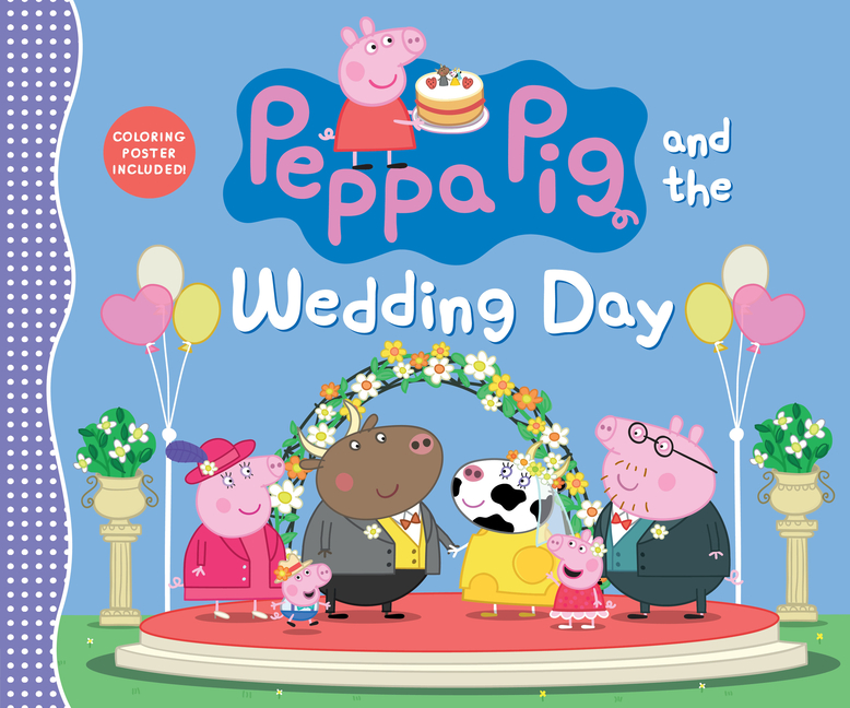 Peppa Pig and the Wedding Day: (A Story of Friendship, Celebration, and Teamwork - Perfect for Toddl