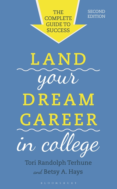 Land Your Dream Career in College: The Complete Guide to Success